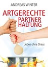 Artgerechte Partnerhaltung - Andreas Winter - 9783863741396
