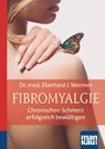 Fibromyalgie. Kompakt-Ratgeber - Eberhard J. Wormer - 9783863742119