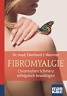 Fibromyalgie. Kompakt-Ratgeber - Eberhard J. Wormer - 9783863742133