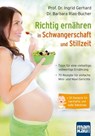 Richtig ernähren in Schwangerschaft und Stillzeit - Prof. Dr. Ingrid Gerhard ; Dr. Barbara Rias-Bucher - 9783863743109