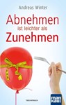 Abnehmen ist leichter als Zunehmen - Andreas Winter - 9783863743727