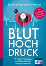 Bluthochdruck. Kompakt-Ratgeber - Dr. med. Eberhard J. Wormer - 9783863743826
