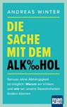 Die Sache mit dem Alkohol - Andreas Winter - 9783863746766