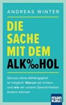 Die Sache mit dem Alkohol - Andreas Winter - 9783863746780