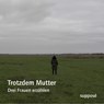 Trotzdem Mutter -  - 9783863852047