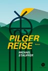 Pilgerreise - Michael Stauffer - 9783863910235