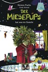 Der Miesepups hat was im Gesicht - Kirsten Fuchs - 9783863911874