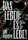 Das Leben: es lebe! - Edo Popovi¿ - 9783863913755