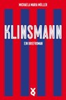 Klinsmann. Ein Briefroman - Michaela Müller - 9783863914271