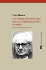 Die Wurzeln faschistischen und nationalsozialistischen Handelns - Fritz Bauer - 9783863935429