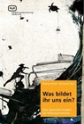 Was bildet ihr uns ein? -  - 9783864081262