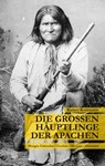 Die großen Häuptlinge der Apachen - Rainer Kottmann - 9783864082351