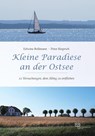 Kleine Paradiese an der Ostsee - Edwine Bollmann ; Peter Rieprich - 9783864082504