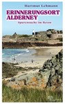 Erinnerungsort Alderney - Hartmut Lehmann - 9783864083297