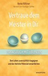 Vertraue dem Meister in Dir - Remo Rittiner - 9783864100505