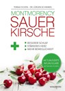 Montmorency Sauerkirsche - Tobias Duven ; Jürgen Schwarzl - 9783864102585