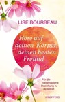 Höre auf Deinen Körper, deinen besten Freund - Lise Bourbeau - 9783864102844