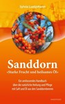 Sanddorn - Starke Frucht und heilsames Öl - Sylvia Luetjohann - 9783864103148