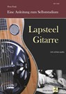 Lapsteel-Gitarre: Eine Anleitung zum Selbststudium - Peter Funk - 9783864112041