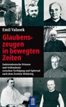 Glaubenszeugen in bewegten Zeiten - Emil Valasek - 9783864171154