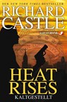 Castle 03: Heat Rises - Kaltgestellt - Richard Castle - 9783864250095