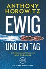 James Bond: Ewig und ein Tag - Anthony Horowitz - 9783864257599