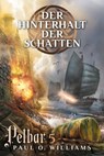 Pelbar-Zyklus (5 von 7): Der Hinterhalt der Schatten - Paul O. Williams - 9783864258848
