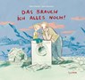 Das brauch ich alles noch! - Petra Postert - 9783864292231