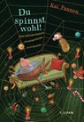 Du spinnst wohl! - Kai Pannen - 9783864292316