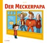 Der Meckerpapa - Ulf K. - 9783864294600