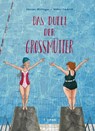 Das Duell der Großmütter - Hannes Wirlinger - 9783864295119