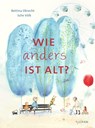 Wie anders ist alt - Bettina Obrecht - 9783864295584