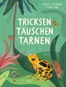 Tricksen, Täuschen, Tarnen - Babette Pribbenow - 9783864296468