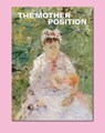 The Mother Position - Bruno Brunnet ; Nicole Hackert - 9783864424502
