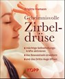 Geheimnisvolle Zirbeldrüse - Brigitte Hamann - 9783864458347
