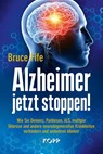 Alzheimer jetzt stoppen! - Bruce Fife - 9783864458880