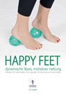 Happy Feet - dynamische Basis, mühelose Haltung - Eric Franklin - 9783864605666