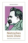 Nietzsches beste Zitate - Reinhard Herbert - 9783864607516