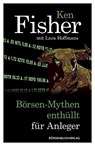 Börsen-Mythen enthüllt für Anleger - Ken Fisher ; Lara Hoffmans - 9783864701283