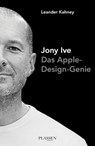 Jony Ive - Leander Kahney - 9783864702211