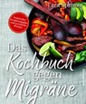 Das Kochbuch gegen Migräne - Tara Spencer - 9783864705298
