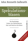 Die Geschichte der Spekulationsblasen - John Kenneth Galbraith - 9783864706783