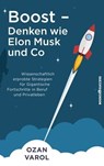 Boost - Denken wie Elon Musk und Co - Ozan Varol - 9783864707322