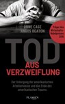 Tod aus Verzweiflung - Anne Case ; Angus Deaton - 9783864707704