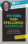 Fit fürs Vorstellungsgespräch - Jochen Mai - 9783864708664