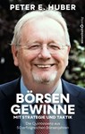 Börsengewinne mit Strategie und Taktik - Peter E. Huber - 9783864709357