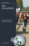 Die Gewaltfalle - Dieter Schäfer - 9783864766107