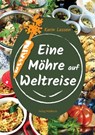 Eine Möhre auf Weltreise - Karin Lassen - 9783864766589