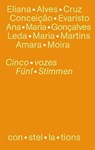Cinco vozes da literatura brasileira contemporânea / Fünf Stimmen der zeitgenössischen brasilianischen Literatur - Eliana Alves Cruz ; Conceição Evaristo ; Ana Maria Gonçalves ; Leda Maria Martins - 9783864853517