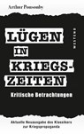 Lügen in Kriegszeiten - Arthur Ponsonby - 9783864893872